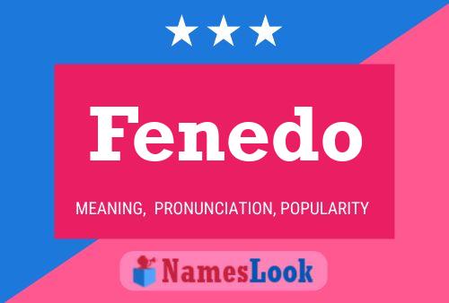 Fenedo Name Poster