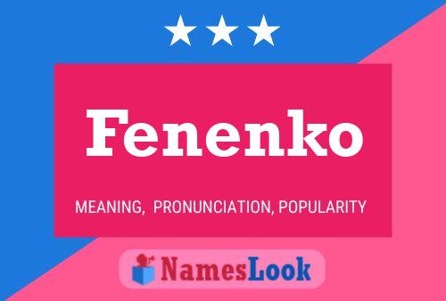 Fenenko Name Poster