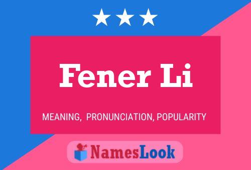 Fener Li Name Poster