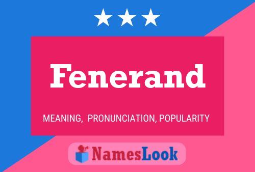 Fenerand Name Poster