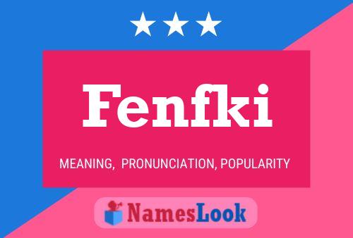 Fenfki Name Poster