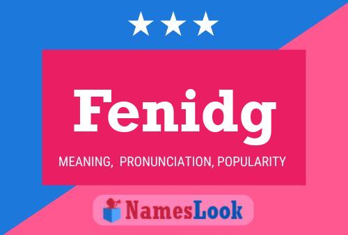 Fenidg Name Poster