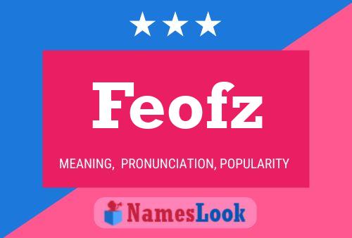 Feofz Name Poster