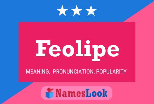 Feolipe Name Poster