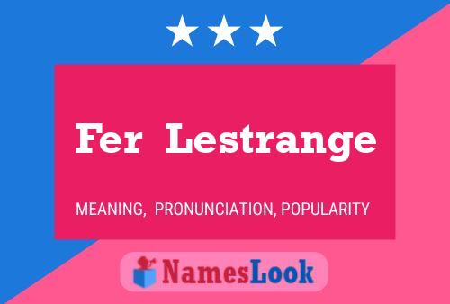 Fer  Lestrange Name Poster