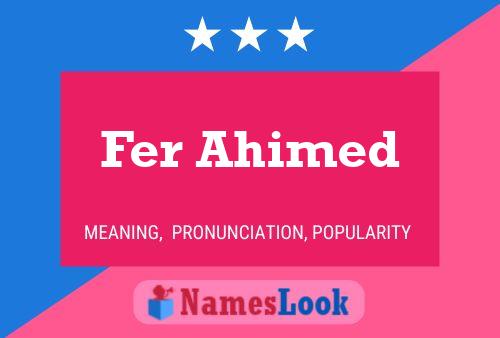 Fer Ahimed Name Poster