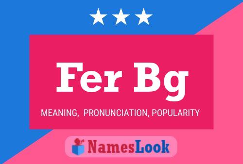 Fer Bg Name Poster