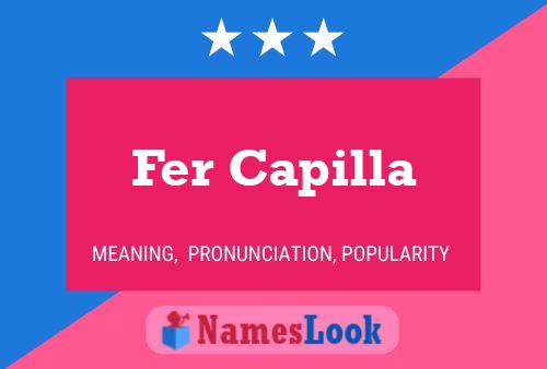 Fer Capilla Name Poster