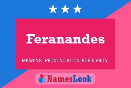 Feranandes Name Poster