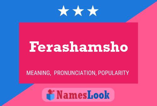 Ferashamsho Name Poster