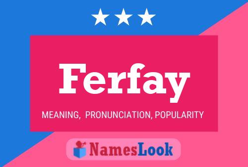 Ferfay Name Poster