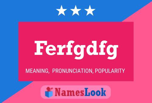 Ferfgdfg Name Poster