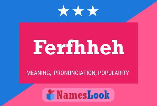 Ferfhheh Name Poster