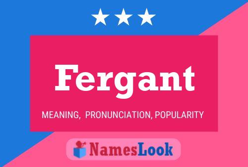 Fergant Name Poster