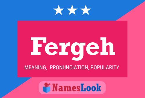 Fergeh Name Poster