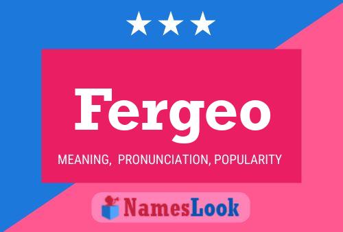 Fergeo Name Poster