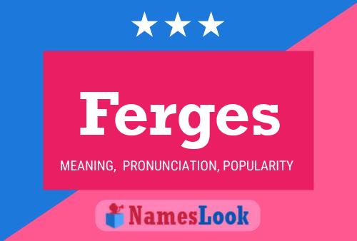 Ferges Name Poster