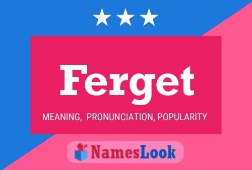 Ferget Name Poster