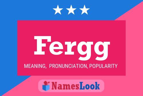 Fergg Name Poster