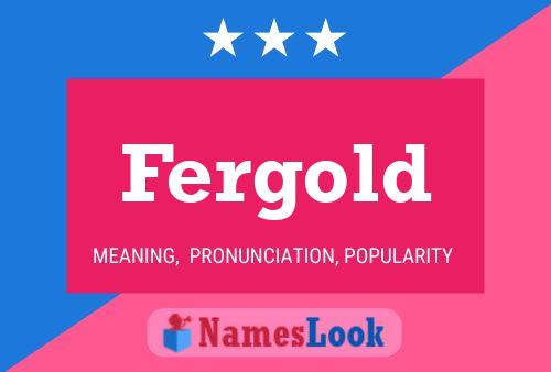 Fergold Name Poster