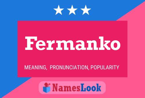 Fermanko Name Poster