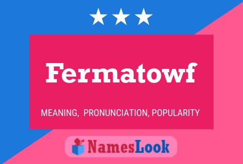 Fermatowf Name Poster