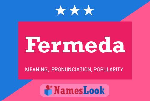 Fermeda Name Poster