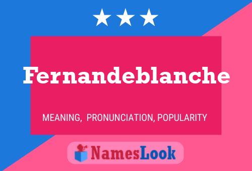 Fernandeblanche Name Poster