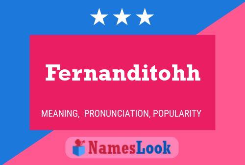 Fernanditohh Name Poster