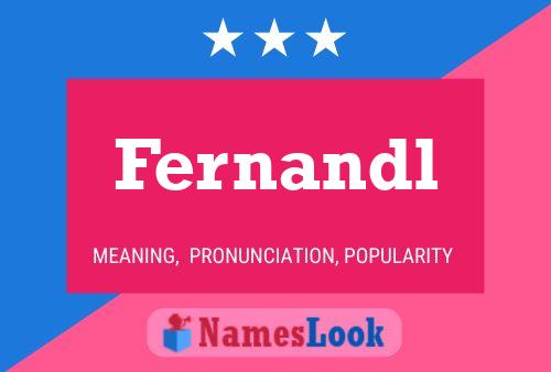 Fernandl Name Poster