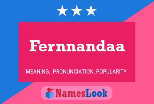 Fernnandaa Name Poster