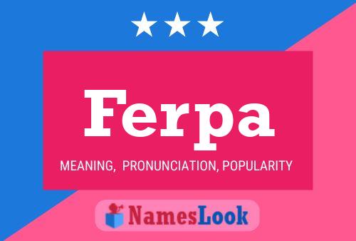 Ferpa Name Poster