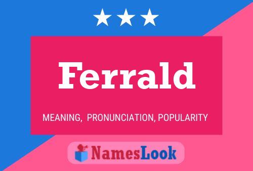 Ferrald Name Poster