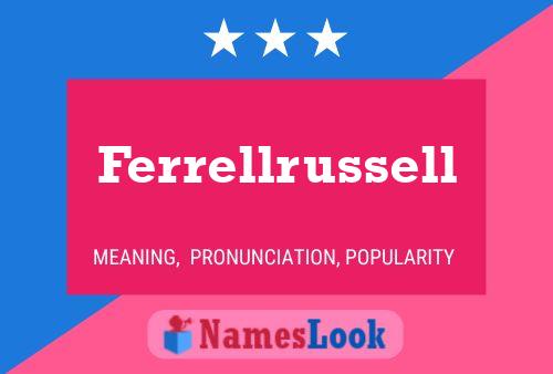 Ferrellrussell Name Poster