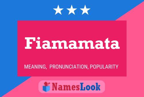 Fiamamata Name Poster