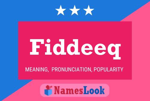 Fiddeeq Name Poster