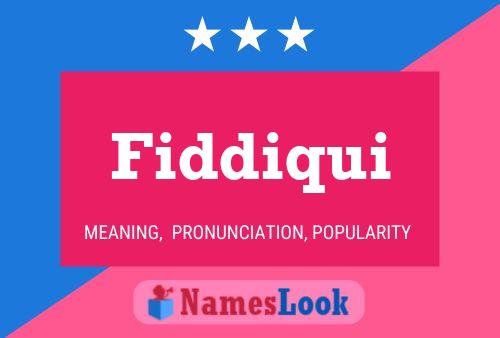 Fiddiqui Name Poster