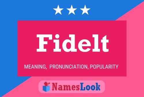 Fidelt Name Poster