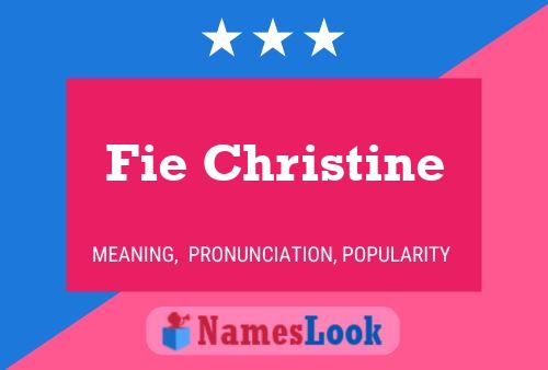 Fie Christine Name Poster