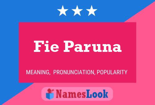 Fie Paruna Name Poster