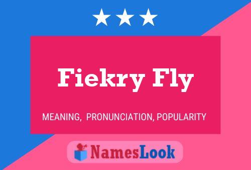 Fiekry Fly Name Poster