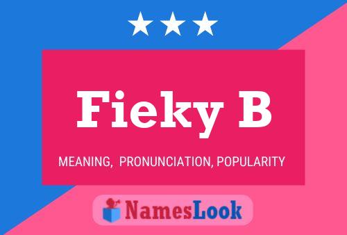 Fieky B Name Poster