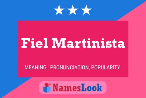 Fiel Martinista Name Poster