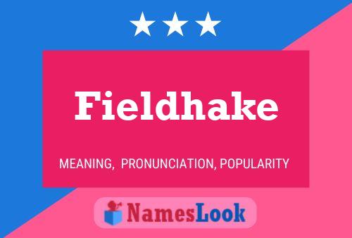 Fieldhake Name Poster