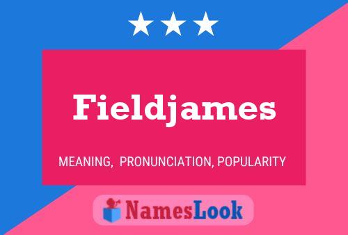 Fieldjames Name Poster