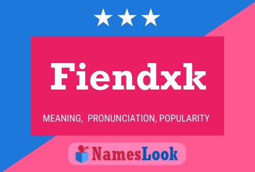 Fiendxk Name Poster