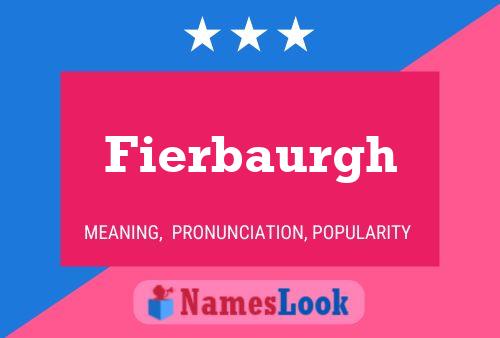 Fierbaurgh Name Poster