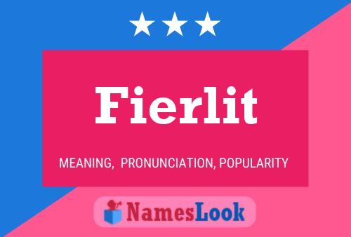 Fierlit Name Poster