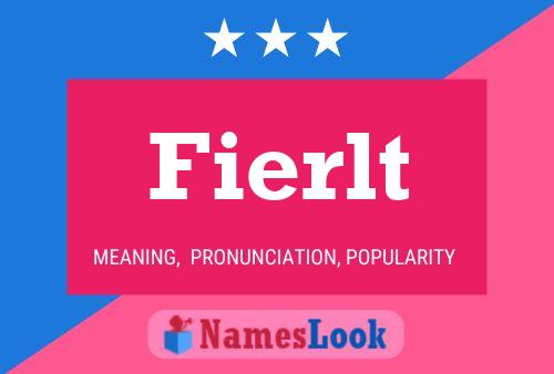 Fierlt Name Poster