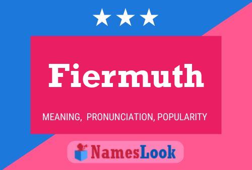 Fiermuth Name Poster